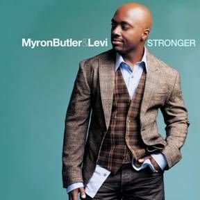 Myron Butler & Levi - STRONGER - in stores August 28th