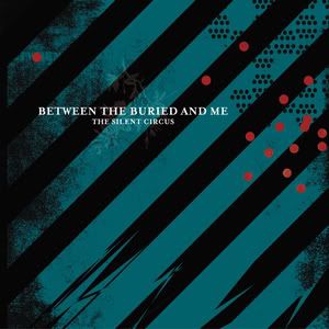 Between The Buried And Me The Silent Circus Rar