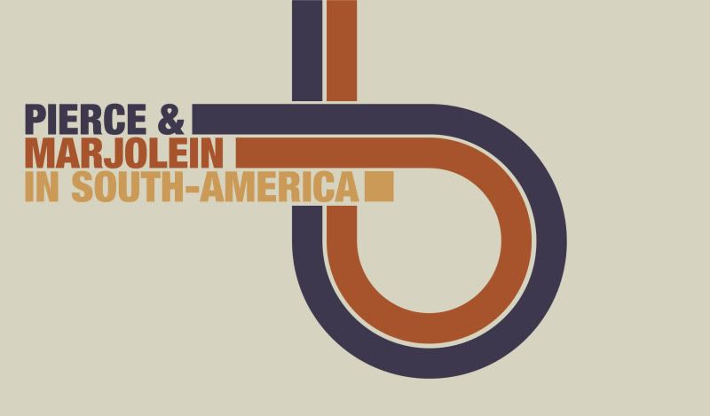 PIERCE & MARJOLEIN IN SOUTH-AMERICA