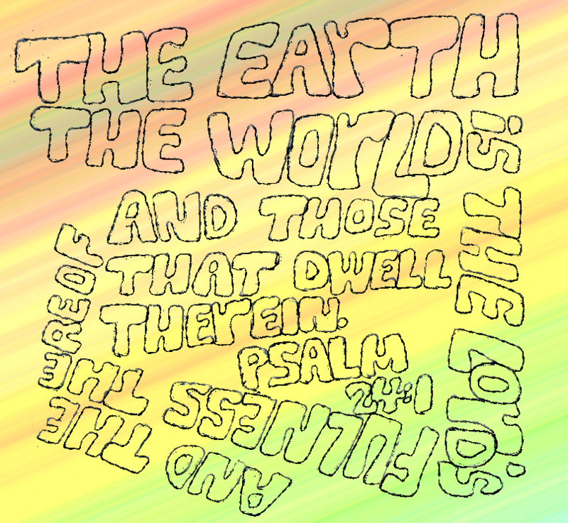 Earth is the Lord's