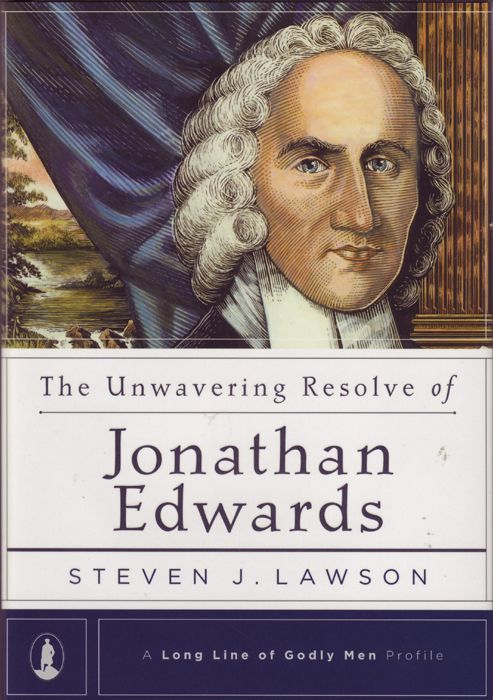 The Unwavering Resolve of Jonathan Edwards cover