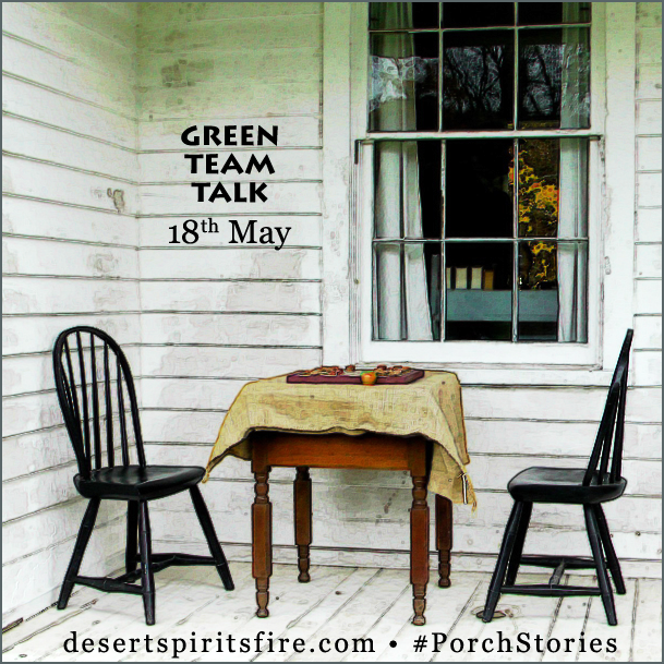 porch story 18 May Green Team Talk