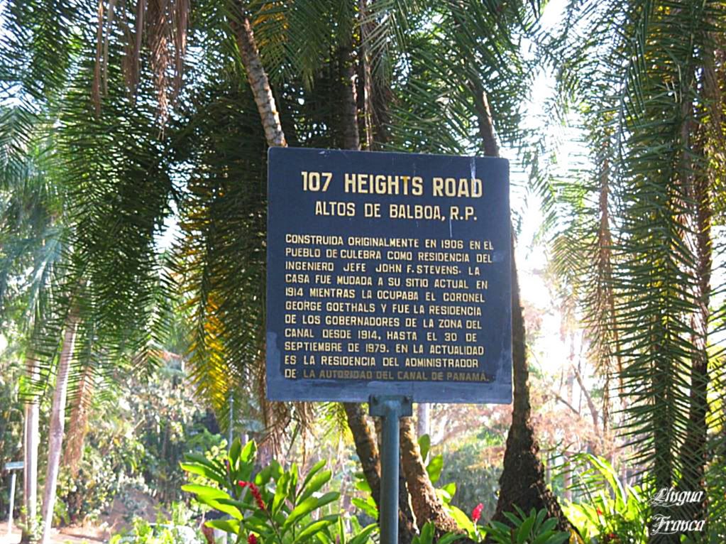 Photograph of the sign at the entrance of the Governors House. In English it reads, Originally built in 1906 in the town of Culebra as the home of Chief Engineer John F. Stevens. The house was moved to its present site in 1914 when Colonel George W. Goethals was the occupant. The house was the residence of Governors of the Canal Zone from 1914, through September 30, 1979. It is now the home of the Administrator of the Panama Canal Authority. (Credit: Omar Upegui R.)