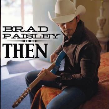 Brad_Paisley_-_Then.jpg