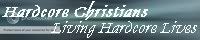 ~~Hardcore Christians Living Hardcore Lives~~ banner